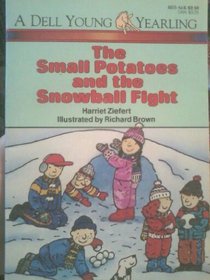 The Small Potatoes and the Snowball Fight