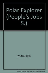 Polar Explorer (People's Jobs S)