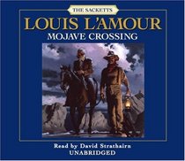 Mojave Crossing (Sacketts, Bk 9) (Audio CD) (Unabridged)