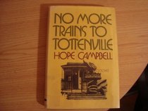 No more trains to Tottenville;: [a novel]