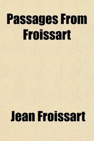 Passages From Froissart