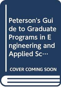 Peterson's Guide to Graduate Programs in Engineering and Applied Sciences 1992