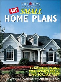 409 Small Home Plans : Complete Plans for Homes 800 to 2,300 Square Feet (Home Plans)