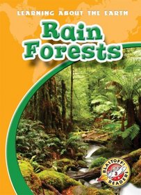 Rain Forests (Blastoff! Readers: Learning About the Earth)