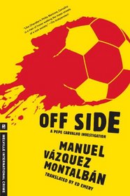 Off Side (A Pepe Carvalho Mystery)