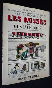 Les Russes: Ou, Histoire dramatique, pittoresque et caricaturale de la Sainte Russie (Collection B.D) (French Edition)