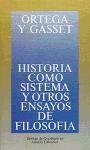 Historia como sistema y otros ensayos de filosofia / History as System and Other Philosophy Essays (Obras De Jose Ortega Y Gasset (Ogg))