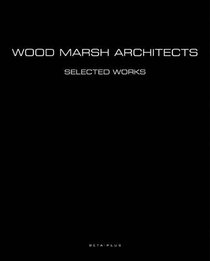 Wood Marsh Architects: Selected Works