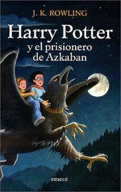 Harry Potter y el Prisonero de Azkaban (Spanish edition of Harry Potter and the Prisoner of Azkaban)