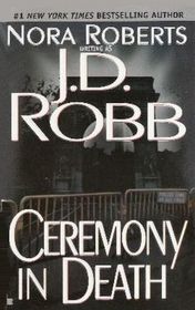 Ceremony in Death (In Death, Bk 5)