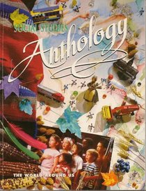 3rd Grade-social Studies Anthology the World Around Us