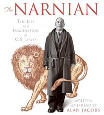 The Narnian CD: The Life and Imagination of C. S. Lewis