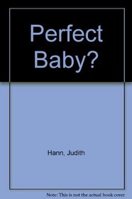Perfect Baby?