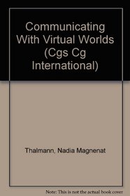 Communicating With Virtual Worlds (Cgs Cg International)