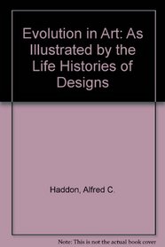 Evolution in Art: As Illustrated by the Life Histories of Designs