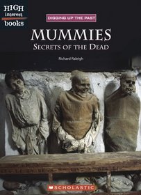 Mummies: Secrets Of The Dead (High Interest Books)