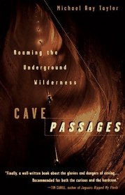 Cave Passages : Roaming the Underground Wilderness (Vintage Departures)