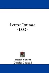 Lettres Intimes (1882)