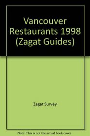 Zagat Survey 1998 Vancouver Restaurants