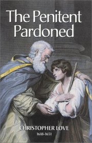 The Penitent Pardoned (Puritan Writings)