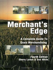 Merchant's Edge: A Complete Guide to Grain Merchandising