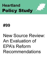 #99 New Source Review: An Evaluation of EPA's Reform Recommendations