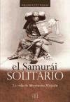 El Samurai Solitario/ The Solitary Samurai (Spanish Edition)