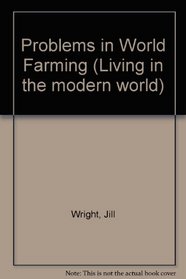 Problems in World Farming (Living in the modern world)