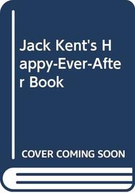 Jack Kent's Happy-Ever-After Book