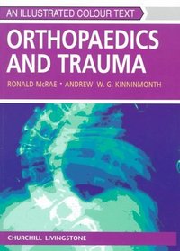 Orthopaedics and Trauma: An Illustrated Colour Text
