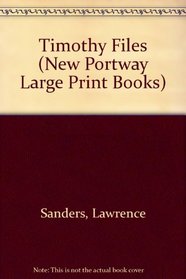 Timothy Files (New Portway Large Print Books)