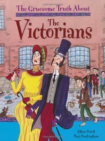 The Victorians (Gruesome Truth About)