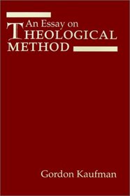 An Essay on Theological Method (Reflection and Theory in the Study of Religion)