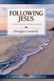 Following Jesus (A Lifeguides Bible Study)