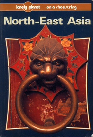 North East Asia on a Shoestring (Lonely Planet Shoestring Guides)