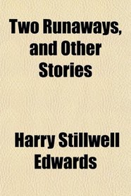 Two Runaways, and Other Stories