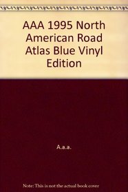 AAA 1995 North American Road Atlas Blue Vinyl Edition
