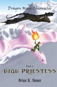 The Dragon Mage Chronicles Book 1: High Priestess