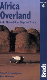 Africa Overland, 4th: 4x4*Motorbike*Bicycle*Truck (Bradt Travel Guide)