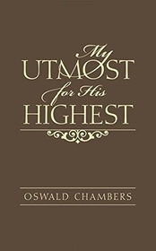 My Utmost for His Highest: One Minute Devotions