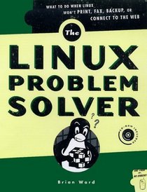 The Linux Problem Solver (with CD-ROM)