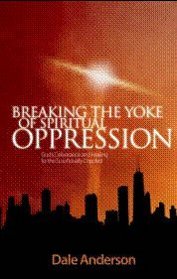 Breaking the Yoke of Spiritual Oppression