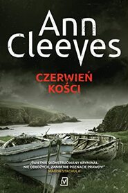 Czerwien kosci (Red Bones) (Shetland Island, Bk 3) (Polish Edition)