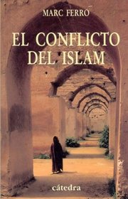 El conflicto del islam / The conflict of Islam (Historia Serie Menor) (Spanish Edition)
