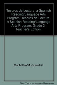 Tesoros de lectura, A Spanish Reading/Language Arts Program, Grade 2, Teacher's Edition, Book 2