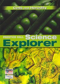 Prentice Hall Science Explorer: Cells And Heredity
