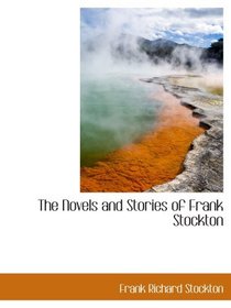 The Novels and Stories of Frank Stockton