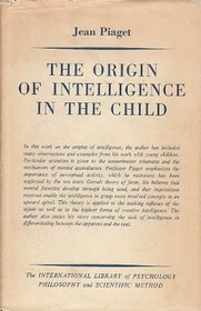 Origin of Intelligence in the Child (International Library of Psychology)