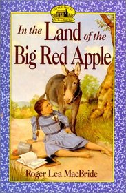 In the Land of the Big Red Apple (Little House the Rose Years (Unnumbered Hardcover))