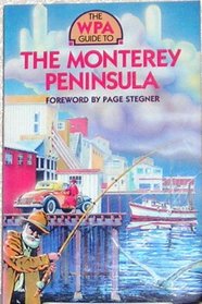 Wpa Guide to the Monterey Peninsula